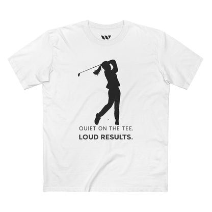 "Quiet on the Tee. Loud Results." - WREPPED