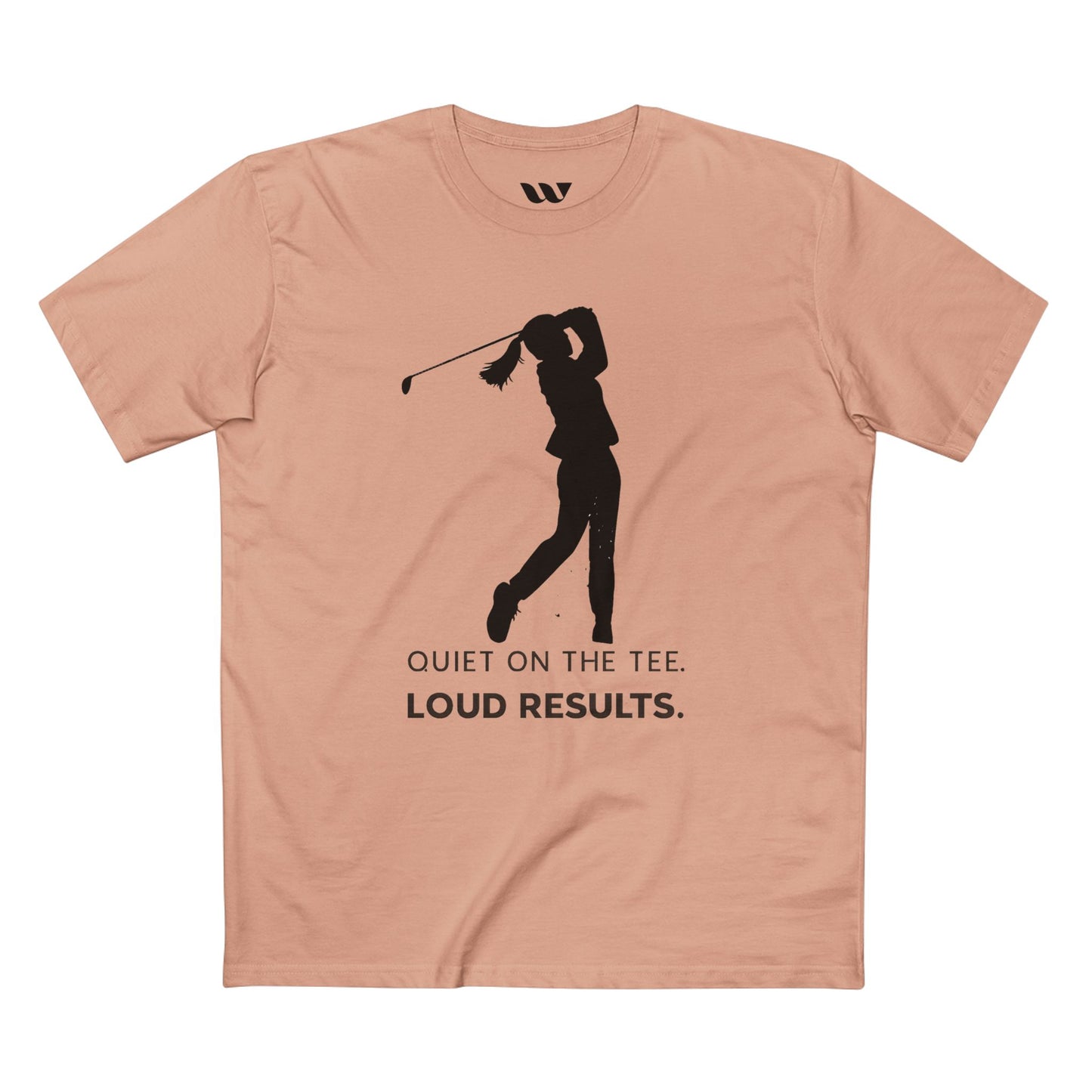 "Quiet on the Tee. Loud Results." - WREPPED