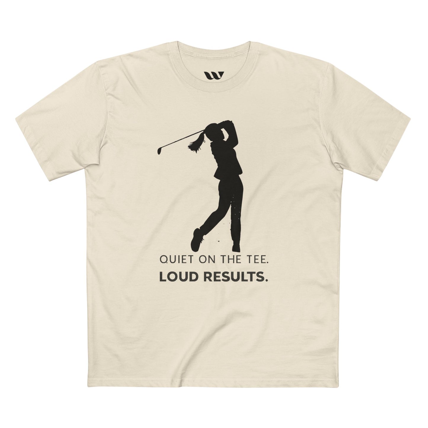 "Quiet on the Tee. Loud Results." - WREPPED